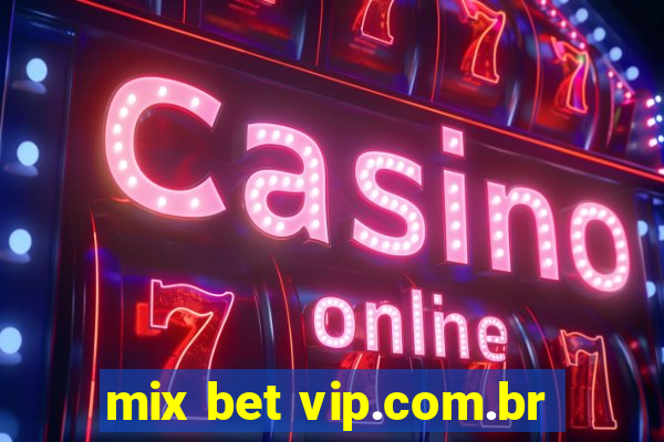 mix bet vip.com.br